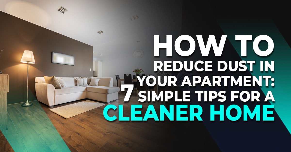 Reduce Dust in Your Apartment