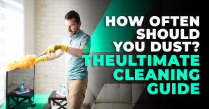 How Often Should You Dust