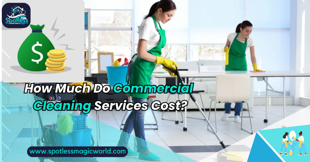 how-much-do-commercial-cleaning-services-cost